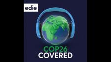 COP26 Covered is a brand-new spin-off from edie’s long-running Sustainable Business Covered podcast show, which is taking a brief hiatus for the duration of the climate talks